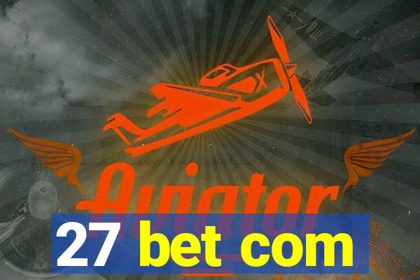 27 bet com